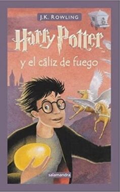 Harry Potter y el Caliz de Fuego (Harry Potter and the Goblet of Fire, Harry Potter 4)